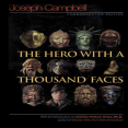 The Hero With A Thousand Faces - Joseph Campbell